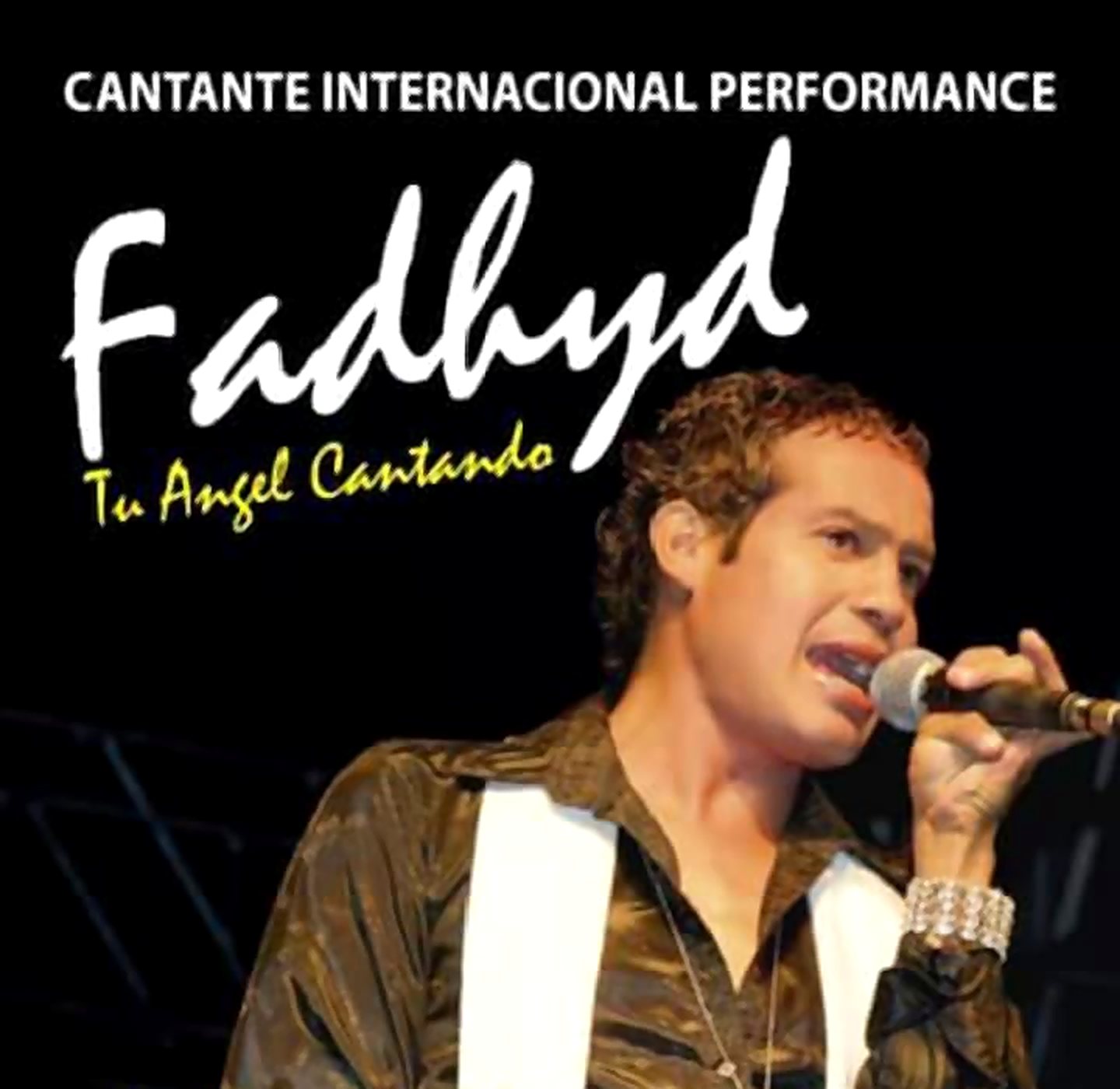Afiche de Fadhyd, cantante internacional, cantando en vivo